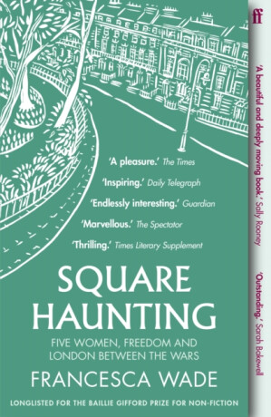 Square Haunting - Francesca Wade