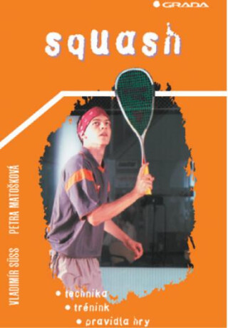 Squash - Vladimír Süss,Petra Matošková