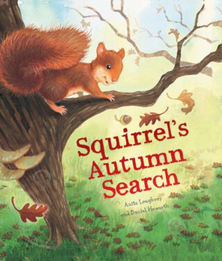 Squirrel's Autumn Search - Loughrey Anita