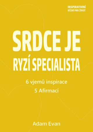 Srdce je ryzí specialista - Adam Evan