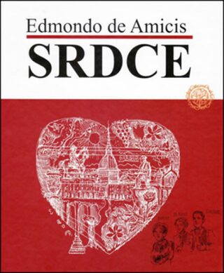 Srdce (slovensky) - Martin Kellenberger,Edmondo de Amicis