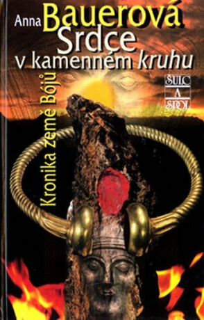 Srdce v kamenném kruhu - Anna Bauerová