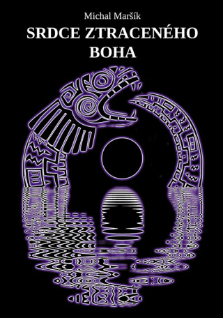 Srdce ztraceného boha - Michal Maršík