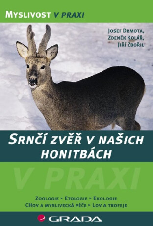 Srnčí zvěř v našich honitbách - Josef Drmota,Zdeněk Kolář,Jiří Zbořil