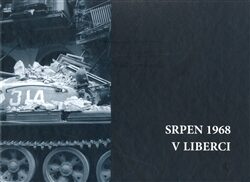 Srpen 1968 v Liberci - Jindřich Marek,Tomáš Hasil,Markéta Lhotová,Martina Michalová,Jan Šolc