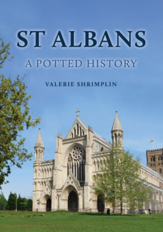 St Albans: A Potted History - Valerie Shrimplin