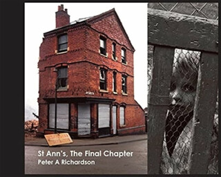 St Ann's, The Final Chapter - Peter Richardson