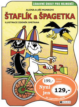 Štaflík a Špagetka - Jiří Munk,Alena Munková
