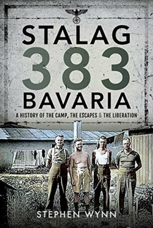 Stalag 383 Bavaria - Stephen Wynn