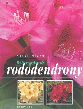 Stálezelené rododendrony - Karel Hieke