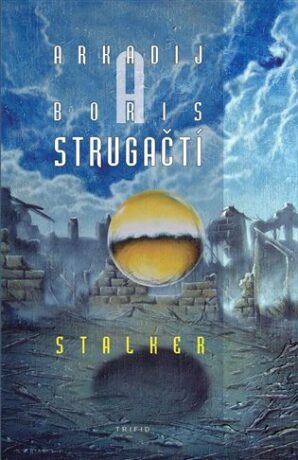 Stalker - Strugacky Arkadij,Strugacky Boris