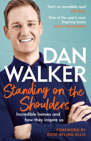 Standing on the Shoulders - Dan Walker