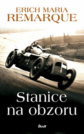Stanice na obzoru - Erich Maria Remarque
