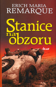 Stanice na obzoru - Erich Maria Remarque