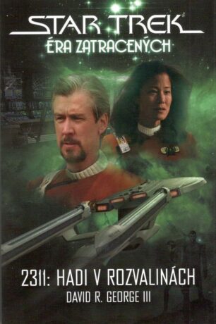 Star Trek: Éra ztracených - 2311: Hadi v rozvalinách - David R. George III