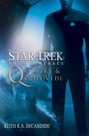 Star Trek: Nová generace - Q: Otázky a odpovědi - Keith R.A. DeCandido