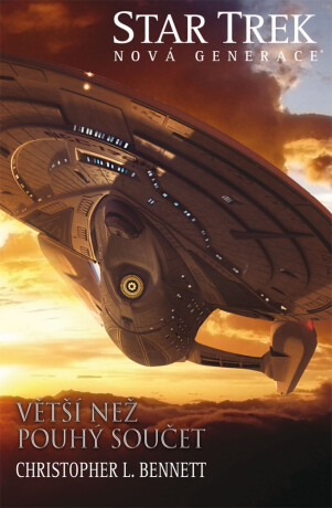 Star Trek: Nová generace  Větší než pouhý součet - Christopher L. Bennett
