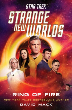 Star Trek: Strange New Worlds: Ring of Fire - David Mack