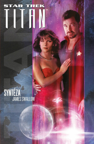 Star Trek: Titan – Syntéza - James Swallow