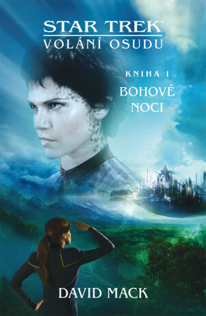 Star Trek: Volání osudu - Bohové noci - David Mack
