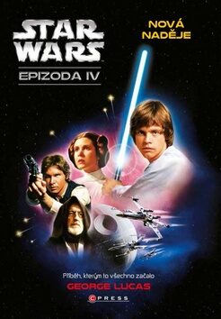 STAR WARS Nová naděje - George Lucas