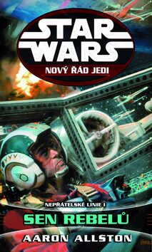 STAR WARS Nový řád Jedi Nepřátelské linie I - Aaron Allston,Dave Seeley