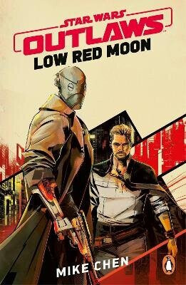 Star Wars Outlaws: Low Red Moon - Mike Chen