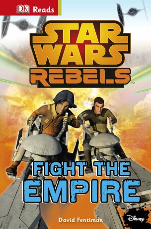 Star Wars - Rebels Fight The Empire! (guided reading series) - Fentiman David