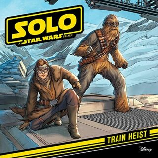 Star Wars: Solo: Train Heist - kolektiv autorů