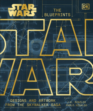 Star Wars The Blueprints - Pablo Hidalgo,J.W. Rinzler