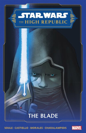 Star Wars: The High Republic - The Blade - Charles Soule