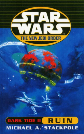 Star Wars: The New Jedi Order - Dark Tide Ruin - Michael A. Stackpole