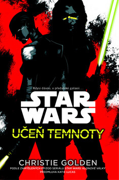 STAR WARS Učeň temnoty - Christie Golden