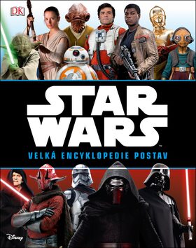 Star Wars: Velká encyklopedie postav - Simon Beecroft,Pablo Hidalgo