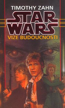 STAR WARS Vize budoucnosti - Timothy Zahn
