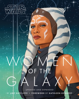 Star Wars Women of the Galaxy Updated and Expanded - Amy Ratcliffe
