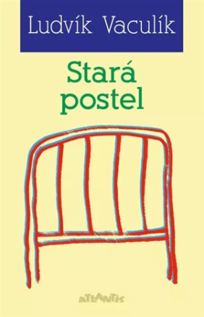Stará postel - Ludvík Vaculík