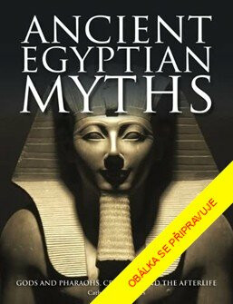 Staré egyptské mýty - Catherine Chambers