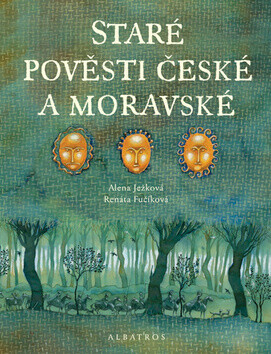 Staré pověsti české a moravské - Alena Ježková
