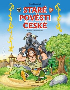 Staré pověsti české Pro děti - Jana Eislerová