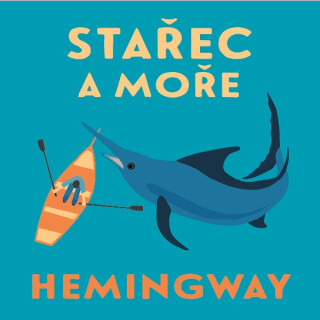 Stařec a moře - Ernest Hemingway