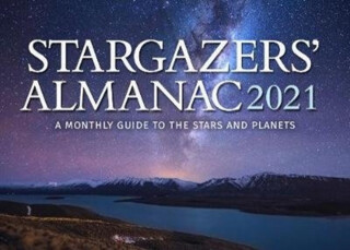 Stargazers' Almanac: A Monthly Guide to the Stars and Planets - Bob Mizon