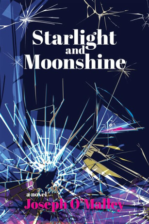 Starlight and Moonshine - Joseph O'Malley
