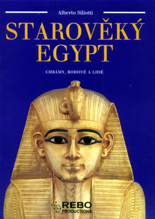 Starověký Egypt - Alberto Siliotti