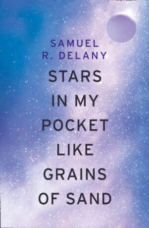 Stars in My Pocket Like Grains of Sand - Samuel R. Delany