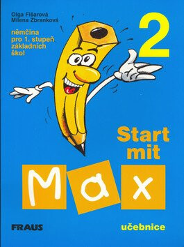 Start mit Max 2 - Učebnice - Olga Fišarová,Milena Zbranková,kolektiv autorů