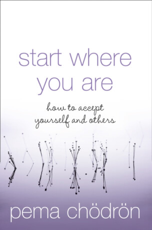 Start Where You Are - Čhödrön Pema