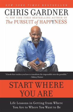 Start Where You Are - Chris Gardner,Mim E. Rivas
