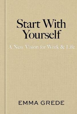 Start with Yourself - Emma Grede