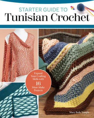 Starter Guide to Tunisian Crochet - Templeová Mary Beth